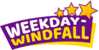  Weekday Windfall Logo